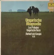 Liszt ,  Brahms/ Karajan, Berliner Philharmoniker, F. Fricsay - Ungarische Rhapsodie Nr. 4 * Ungarische Tänze* Les Preludes* Ungarische Rhapsodie Nr. 2 c-moll