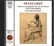 Franz Liszt , Ludwig Van Beethoven , Konstantin Scherbakov - Complete Piano Music • Volume 19 - Symphonies Nos. 4 & 6 Pastoral (Piano Transcriptions)