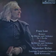 Franz Liszt / Sviatoslav Richter - Konzert Für Klavier Und Orchester Nr. 1 Es-Dur /  Nr. 2 A-Dur / Kiril Kondrashin