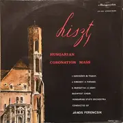 LP - Liszt - Hungarian Coronation Mass