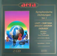 Franz Liszt , Smetana , Max Bruch , Antonín Dvořák , Claude Debussy - Symphonische Dichtungen Vol. 1 - Moldau • La Mer • Les Préludes Und Andere Werke