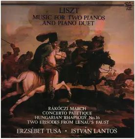 Franz Liszt - Liszt Ferenc Music For Two Pianos And Piano Duet
