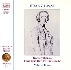 Franz Liszt - Franz Liszt Complete Piano Music Volume 14 - Transcriptions of Ferdinand David's Bunte Reihe