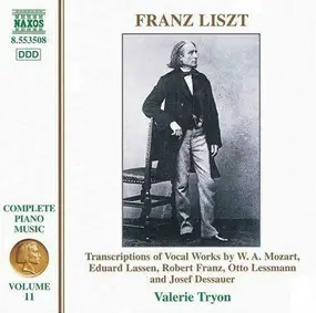 Franz Liszt - Transcriptions Of Vocal Works By W.A. Mozart, Eduard Lassen, Robert Franz, Otto Lessmann And Josef