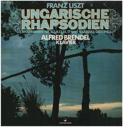 Liszt / Alfred Brendel - Ungarische Rhapsodien : Nr. 2,3,8,13, 15, 17 und Csardas Obstiné