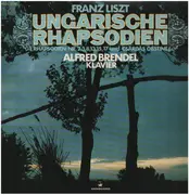 LP - Franz Liszt / Alfred Brendel - Ungarische Rhapsodien : Nr. 2,3,8,13, 15, 17 und Csardas Obstiné
