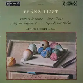 Franz Liszt - Sonate En Si Mineur - Sonate Dante - Rhapsodie Hongroise N° 11 - Bagatelle Sans Tonalité