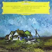 Liszt / Smetana (Karajan) - Les Préludes · Ungarische Rhapsodie Nr. 2 / Vyšehrad · Die Moldau