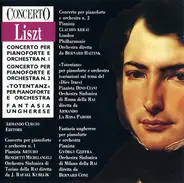 Liszt - Concerto Per Pianoforte E Orchestra N. 1 / Concerto Per Pianoforte E Orchestra N. 2 / "Totentanz" P