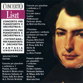 Franz Liszt - Concerto Per Pianoforte E Orchestra N. 1 / Concerto Per Pianoforte E Orchestra N. 2 / "Totentanz" P