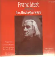 Liszt - Das Orchesterwerk