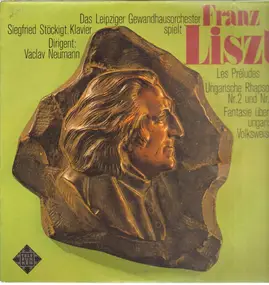 Franz Liszt - Les Préludes* Ungarische Rhapsodie Nr.2 c-moll*Ungarische Rhapsodie Nr.6 D-dur* Fantasie über ungar