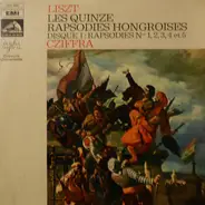 Liszt / Gyorgy Cziffra - Les Quinze Rapsodies Hongroises (Disque I : Rapsodies Nos 1, 2, 3, 4 Et 5)