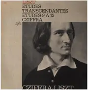 Franz Liszt / Gyorgy Cziffra - Etudes Transcendantes - Etudes 9 A 12