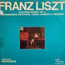 LP - Liszt - Klavier-Konzert Nr. 2 / Symphonische Dichtung 'Tasso Lamento E Trionto'