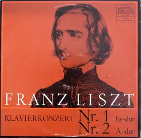Franz Liszt - Klavierkonzert Nr. 1 Es-Dur / Klavierkonzert Nr. 2 A-Dur