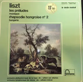 Franz Liszt - Les Préludes · Mazeppa · Rhapsodie Hongroise Nº 2 · Hungaria