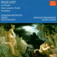 Liszt - Les Préludes , Tasso. Lamento e Trionfo , Prometheus
