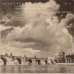 Franz Liszt - Les Preludes / Fantasy On Hungarian Folk Songs