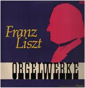 LP - Franz Liszt - Orgelwerke