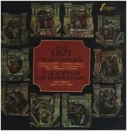 Franz Liszt - Missa Choralis / Evocation Of The Sistine Chapel