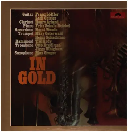 Franz Löffler / T.W. Ardy / Max Grieger / Horst Wende a.o. - In Gold