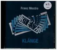 Franz Mestre - Kresch Klänge