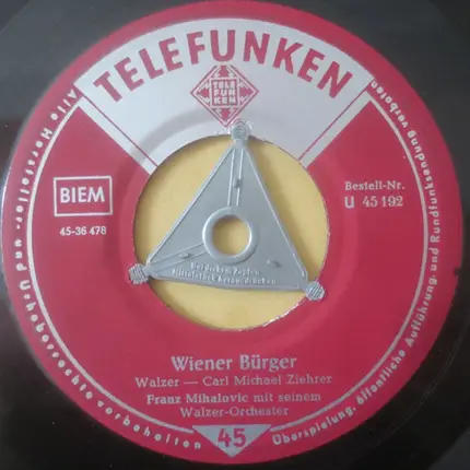 Franz Mihalovic Und Sein Walzerorchester - Wiener Bürger / Gold Und Silber