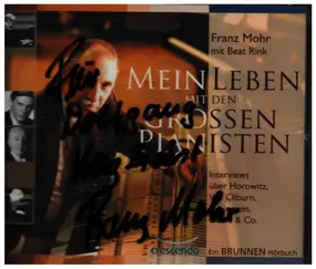 Franz Mohr, Beat Rink - Mein Leben mit den grossen Pianisten