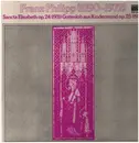 LP - Franz Philipp - Sancta Elisabeth op. 24 (1931) Gotteslob aus Kindermund op. 25 (1932)