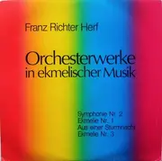 LP - Franz Richter Herf - Orchesterwerke In Ekmelischer Musik