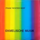 LP - Franz Richter Herf - Ekmelische Musik