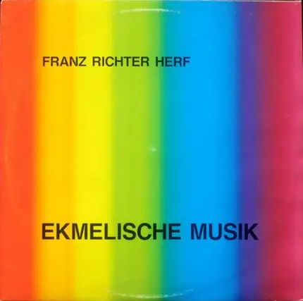 Franz Richter Herf - Ekmelische Musik