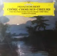 Franz Schubert - ORF-Chor , Gottfried Preinfalk - Chöre Choruses Chœurs