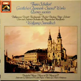 Franz Schubert - Geistliches Chorwerk - Sacred Works Vol 1