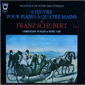 Franz Schubert - L'Œuvre Pour Piano À Quatre Mains Vol. 2