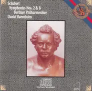 Franz Schubert - Daniel Barenboim , Berliner Philharmoniker - Symphonies Nos. 2 & 8