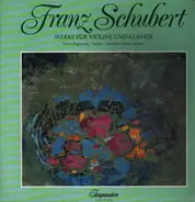 Franz Schubert - Denes Zsigmondy , Anneliese Nissen - Werke Für Violin Und Klavier