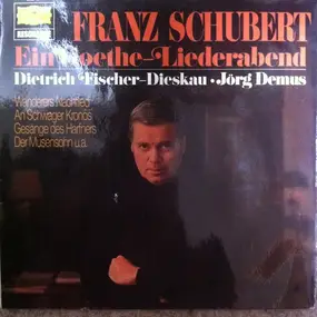 Franz Schubert - Ein Goethe-Liederabend