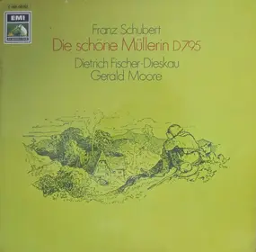 Franz Schubert - Die Schöne Müllerin D 795