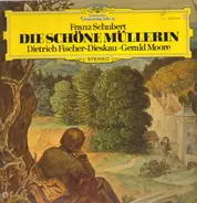 Schubert - Dietrich Fischer-Dieskau, Gerald Moore - Die Schöne Müllerin