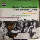 LP - Franz Schubert - Dietrich Fischer-Dieskau , Gerald Moore - Lieder Aus: 'Winterreise', 'Die Schöne Müllerin', 'Schwanengesang'