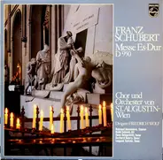 Franz Schubert - Friedrich Wolf , Chor Von St. Augustin, Wien , Orchester Von St. Augustin, Wien - Messe Es-Dur D950