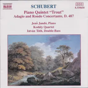 Franz Schubert - Piano Quintet "Trout" • Adagio And Rondo Concertante, D. 487