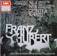 Franz Schubert - Kölner Rundfunk-Sinfonie-Orchester , Günter Wand - Sinfonien Nr. 4 C-Moll (Tragische) / Nr. 8 H-Moll (Unvollendete)