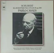 Franz Schubert - Pablo Casals - Mieczyslaw Horszowski , Alexander Schneider - Klaviertrio Nr.2 Es-Dur Op. 100