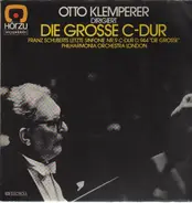 Franz Schubert - Philharmonia Orchestra - Otto Klemperer - Otto Klemperer Dirigiert Die Grosse C-Dur - Franz Schuberts Letzte Sinfonie Nr.9 C-Dur D.944 'Die G