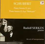 Schubert / Rudolf Serkin - Piano Sonata D. 960 / Piano Sonata D. 840 "Reliquie"
