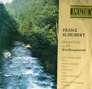 Franz Schubert - Rolf Reinhardt , Heinz Endres , Fritz Ruf , Adolph Schmidt , Georg Hörtnagel - Quintett A-Dur Op. 114 (Forellenquintett)
