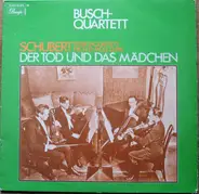 Schubert - The Busch Quartet - Streichquartett Nr. 14 In D-Moll D. 810: 'Der Tod Und Das Mädchen'
